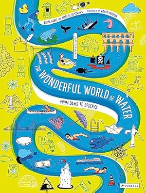 Image du vendeur pour The Wonderful World of Water: From Dams to Deserts mis en vente par WeBuyBooks