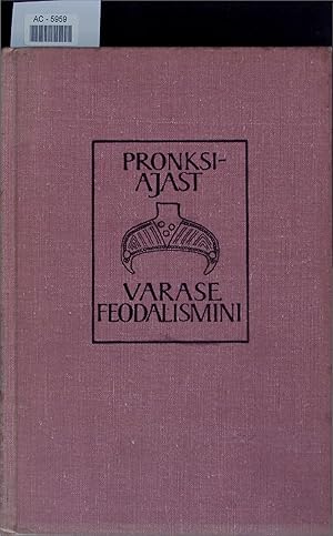 Bild des Verkufers fr Pronksiajast varase feodalismini. Uurimusi baltimaade ja naaberalade arheoloogiast zum Verkauf von Antiquariat Bookfarm