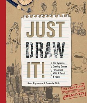 Imagen del vendedor de Just Draw It!: The dynamic drawing course for anyone with a pencil & paper a la venta por WeBuyBooks