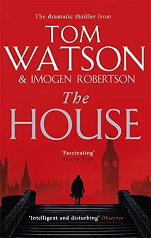 Imagen del vendedor de The House: The most utterly gripping, must-read political thriller of the twenty-first century a la venta por WeBuyBooks 2