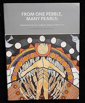 Seller image for From One Pebble, Many Pearls: Perspectives on Cabrini Health 1999-2012 for sale by Rotary Charity Books