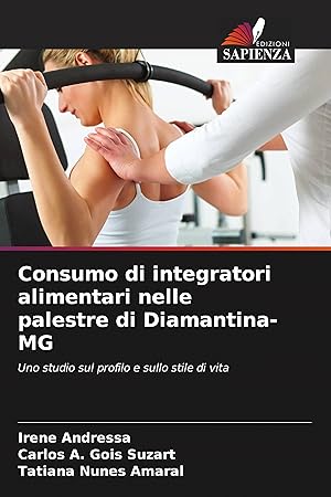 Bild des Verkufers fr Consumo di integratori alimentari nelle palestre di Diamantina-MG zum Verkauf von moluna