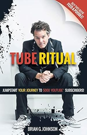 Bild des Verkufers fr Tube Ritual: Jumpstart Your Journey to 5,000 YouTube Subscribers zum Verkauf von WeBuyBooks