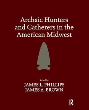 Seller image for Archaic Hunters and Gatherers in the American Midwest for sale by moluna