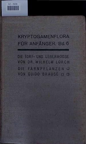 Bild des Verkufers fr Die Torf- und Lebermoose. Die Farnpflanzen (Pteridophyta). zum Verkauf von Antiquariat Bookfarm