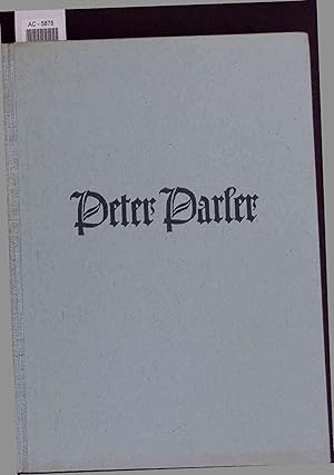 Seller image for Peter Parler. Der Bauknstler und Bildhauer. for sale by Antiquariat Bookfarm