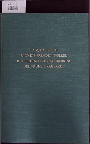 Seller image for Rom, Das Reich und die Fremden Vlker in der Geschichtsschreibung der Frhen Kaiserzeit. for sale by Antiquariat Bookfarm