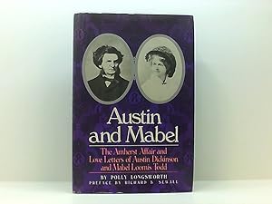 Imagen del vendedor de Austin and Mabel: The Amherst Affair and Love Letters of Austin Dickinson and Mabel Loomis Todd a la venta por Book Broker