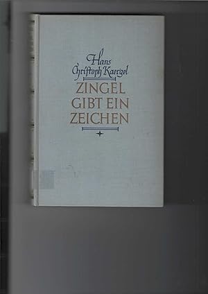 Bild des Verkufers fr Zingel gibt ein Zeichen. Ein grotesker Roman. zum Verkauf von Antiquariat Frank Dahms