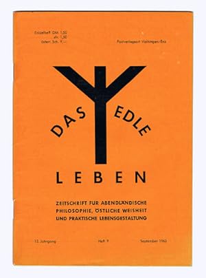 Das edle Leben. 12. Jhg. 1963, Heft 9 [von 12]. Zeitschrift für abendländische Philosophie, östli...
