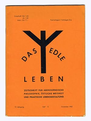 Das edle Leben. 12. Jhg. 1963, Heft 12 [von 12]. Zeitschrift für abendländische Philosophie, östl...