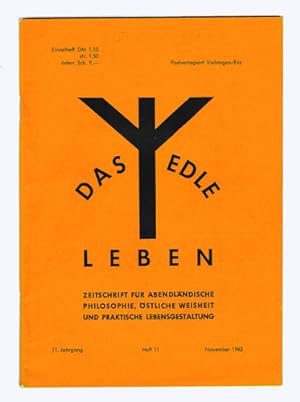 Das edle Leben. 11. Jhg. 1962, Heft 11 [von 12]. Zeitschrift für abendländische Philosophie, östl...