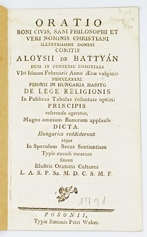 Oratio boni civis, sani philosophi et veri nominis Christiani. . . Aloysii de Battyán dum in conc...