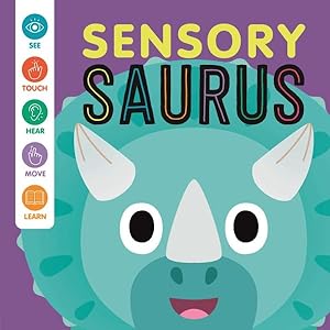 Seller image for Sensory Saurus : An Interactive Touch & Feel Book for Babies for sale by GreatBookPrices