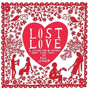 Seller image for Lost Love: a Celebration of Romance from Times Past for sale by WeBuyBooks