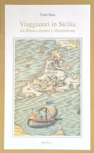 Bild des Verkufers fr Viaggiatori in Sicilia tra Rinascimento e illuminismo zum Verkauf von Librodifaccia