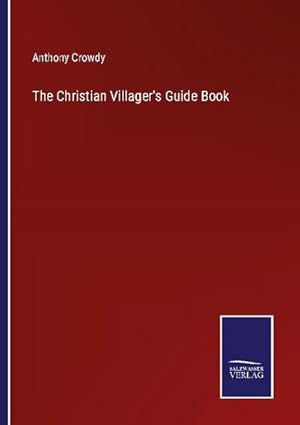 Seller image for The Christian Villager's Guide Book for sale by BuchWeltWeit Ludwig Meier e.K.