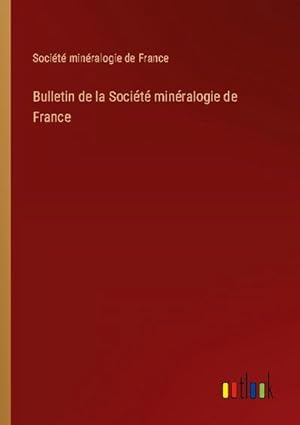 Seller image for Bulletin de la Socit minralogie de France for sale by BuchWeltWeit Ludwig Meier e.K.