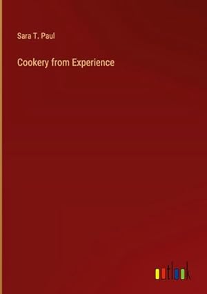 Imagen del vendedor de Cookery from Experience a la venta por BuchWeltWeit Ludwig Meier e.K.