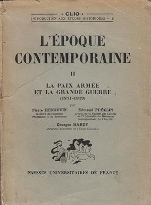 Seller image for L?POQUE CONTEMPORAINE. II. La paix arme et la grande guerre (1871-1919) for sale by Librera Torren de Rueda