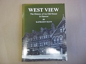 Imagen del vendedor de West View: The history of an old house in Harrow a la venta por Carmarthenshire Rare Books