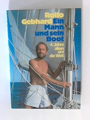 Bild des Verkufers fr Gebhard ein Mann und sein Boot 4 Jahre allein um die Welt zum Verkauf von ANTIQUARIAT FRDEBUCH Inh.Michael Simon