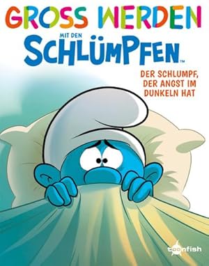 Seller image for Gro werden mit den Schlmpfen: Der Schlumpf, der Angst im Dunkeln hat for sale by BuchWeltWeit Ludwig Meier e.K.