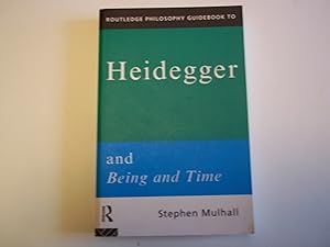 Image du vendeur pour Routledge Philosophy GuideBook to Heidegger and Being and Time (Routledge Philosophy GuideBooks) mis en vente par Carmarthenshire Rare Books