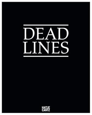 Bild des Verkufers fr Dead_lines : der Tod in Kunst - Medien - Alltag. zum Verkauf von Antiquariat Thomas Haker GmbH & Co. KG