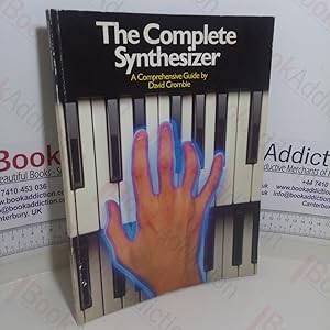 Immagine del venditore per Complete Synthesizer: Comprehensive Guide venduto da BookAddiction (ibooknet member)