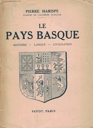 Image du vendeur pour LE PAYS BASQUE. Histoire * Langue * Civilisation mis en vente par Librera Torren de Rueda