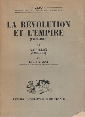 Seller image for LA RVOLUTION ET L'EMPIRE (1789-1815) II. NAPOLON (1799-1815) for sale by Librera Torren de Rueda