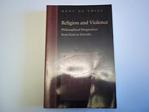 Bild des Verkufers fr Religion and Violence: Philosophical Perspectives from Kant to Derrida zum Verkauf von Carmarthenshire Rare Books