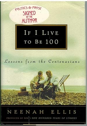 Imagen del vendedor de IF I LIVE TO BE 100 Lessons from the Centenarians a la venta por The Avocado Pit