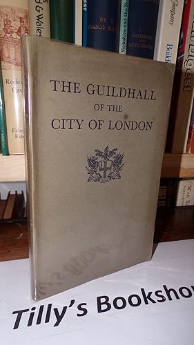 Seller image for The Guildhall Of The City Of London for sale by Tilly's Bookshop