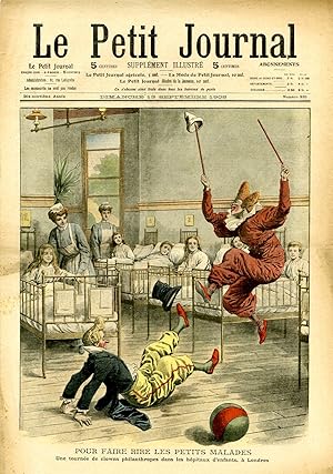 "LE PETIT JOURNAL N°930 du 13/9/1908" POUR FAIRE RIRE LES PETITS MALADES : Une tournée de clowns ...