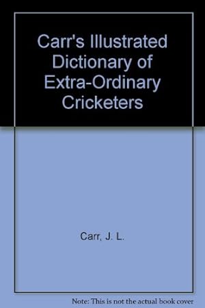 Imagen del vendedor de Illustrated Dictionary of Extraordinary Cricketers a la venta por WeBuyBooks