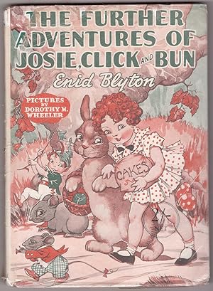 Seller image for The Further Adventures of Josie, Click and Bun for sale by HAUNTED BOOKSHOP P.B.F.A.