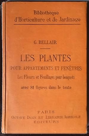 Les Plantes pour appartements et fenêtres. Les Fleurs et Feuillages pour bouquets