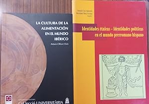 Imagen del vendedor de LA CULTURA DE LA ALIMENTACIN EN EL MUNDO IBRICO + IDENTIDADES TNICAS - IDENTIDADES POLTICAS EN EL MUNDO PRERROMANO HISPANO a la venta por Libros Dickens