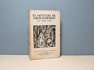 Le Mystère de Sainte Radegonde suivi de La très édifiante Histoire de Mme Jeanne, Sainte moderne