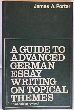 Bild des Verkufers fr Guide to Advanced Level German Essay Writing on Topical Themes zum Verkauf von WeBuyBooks