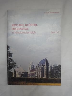 Bild des Verkufers fr Kirchen, Klster, Pilgerwege in Niedersterreich zum Verkauf von Malota