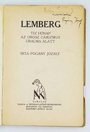 Lemberg - Tíz hónap az orosz cárizmus uralma alatt - [Lviv - Ten months under Russian Tsarism]