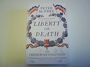 Seller image for Liberty or Death: The French Revolution for sale by Carmarthenshire Rare Books