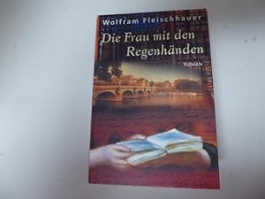 Imagen del vendedor de Die Frau mit den Regenhnden. Roman. Hardcover mit Schutzumschlag a la venta por Deichkieker Bcherkiste