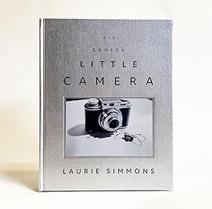 Seller image for Laurie Simmons: Big Camera/Little Camera for sale by Exquisite Corpse Booksellers