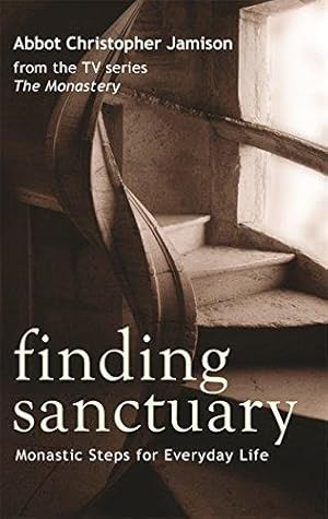Bild des Verkufers fr Finding Sanctuary: Monastic steps for Everyday Life zum Verkauf von WeBuyBooks