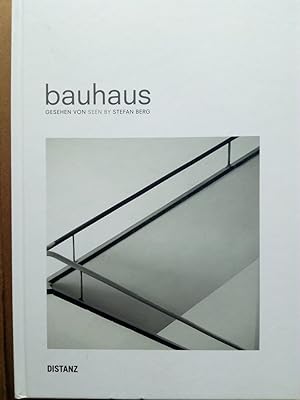 Seller image for bauhaus - Gesehen von / seen by Stefan Berg (Deutsch / Englisch) for sale by Versandantiquariat Jena