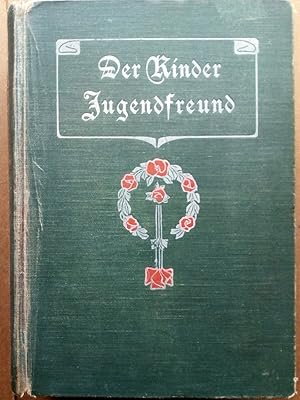 Imagen del vendedor de Der Kinder Jugendfreund. Mrchen, Lieder, Fabeln und Erzhlungen fr die kleine Welt a la venta por Versandantiquariat Jena